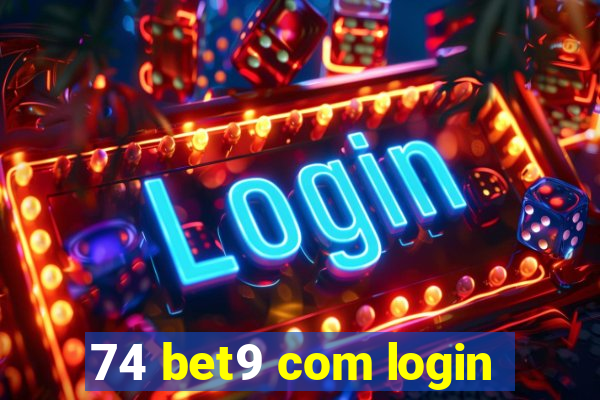 74 bet9 com login